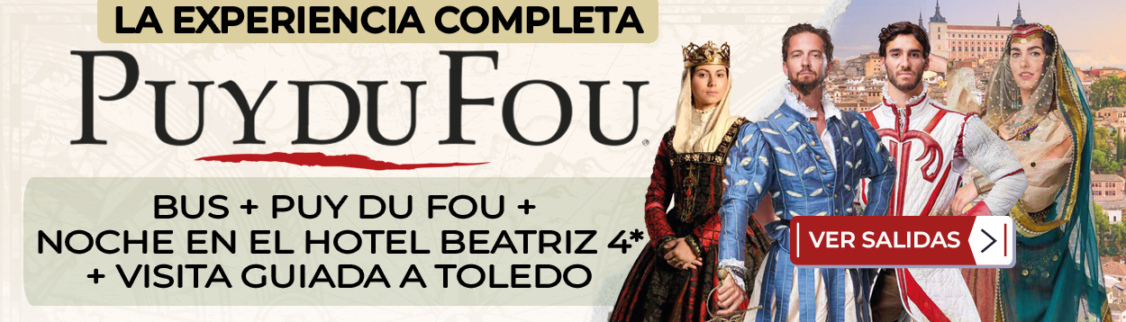 Slider_Puy_Du_Fou_mas_Hotel_Beatriz_Toledo_mas_Visita_Guiada_Toledo_del_10_al_11_de_Octubre_2026_Costas_y_Paisajes