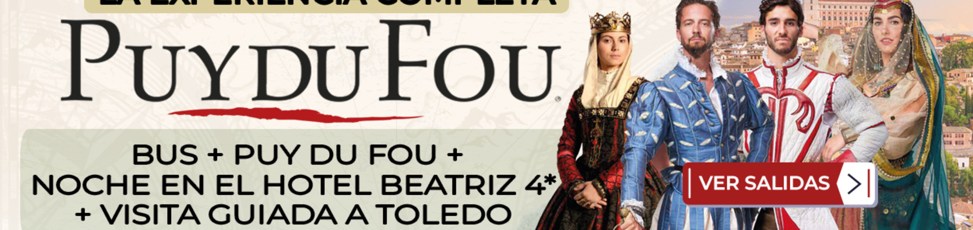 Slider_Puy_Du_Fou_mas_Hotel_Beatriz_Toledo_mas_Visita_Guiada_Toledo_del_10_al_11_de_Octubre_2026_Costas_y_Paisajes