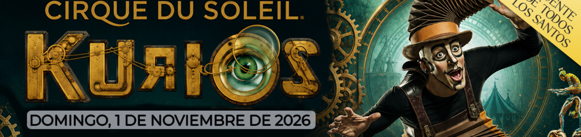Slider_Cirque_Du_Soleil_Kurios_Domingo_1_de_Noviembre_de_2026_Puente_de_Todos_los_Santos_Costas_y_Paisajes